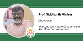 Vivekananda School of Journalism and Mass Communication, Chairperson: Prof. Sidharth Mishra Interview